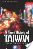 A short history of Taiwan : the case for independence